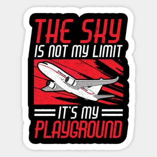 The Sky Is Not My Limit It’s My Playground Sticker